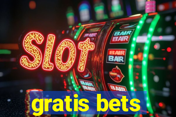 gratis bets